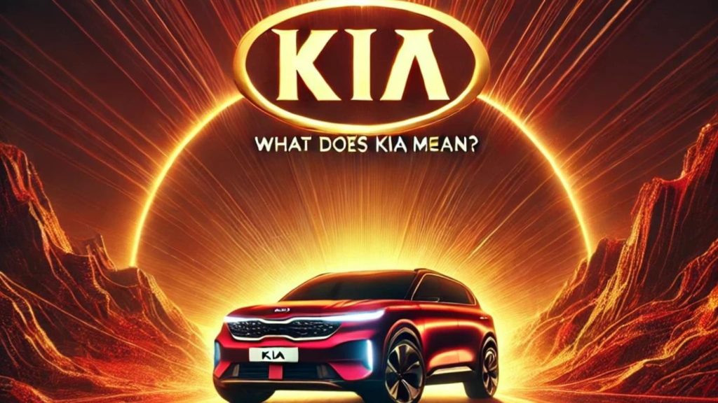 What does Kia Mean