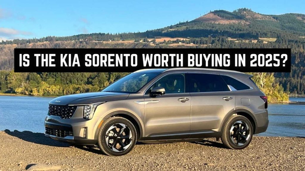 Is the Kia Sorento Worth Buying in 2025