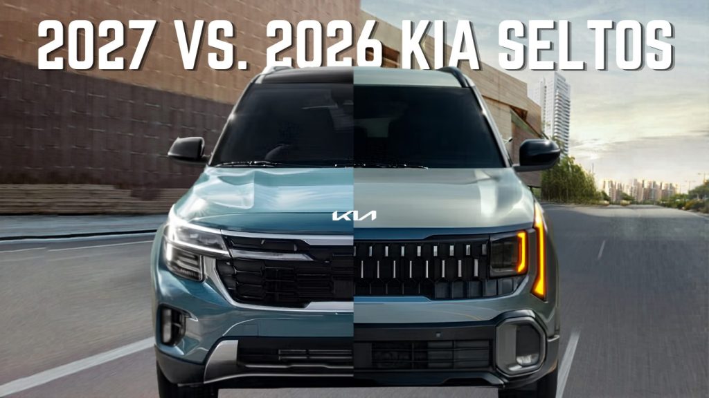 2027 Kia Seltos vs 2026 Kia Seltos